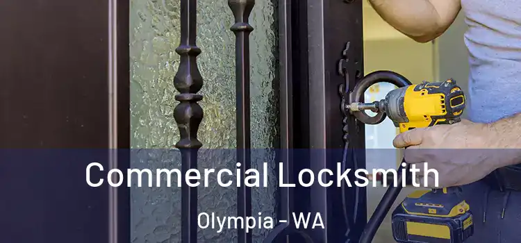 Commercial Locksmith Olympia - WA