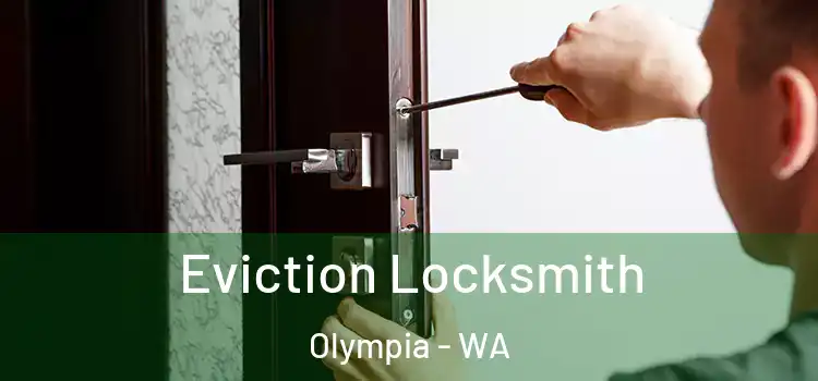 Eviction Locksmith Olympia - WA