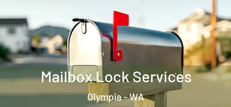 Mailbox Lock Services Olympia - WA