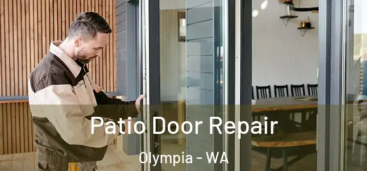 Patio Door Repair Olympia - WA