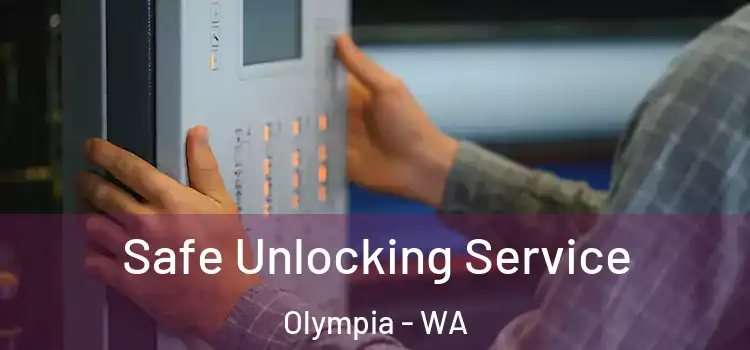  Safe Unlocking Service Olympia - WA